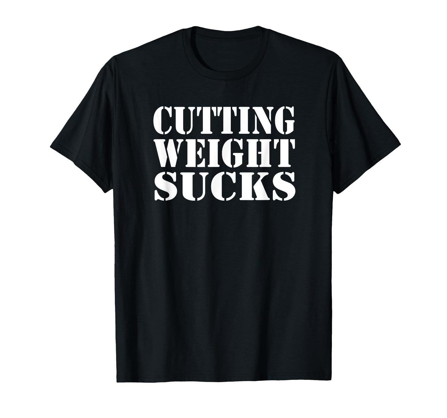 CUTTING WEIGHT SUCKS Wrestler Wrestling Workout Lose Weight T-Shirt