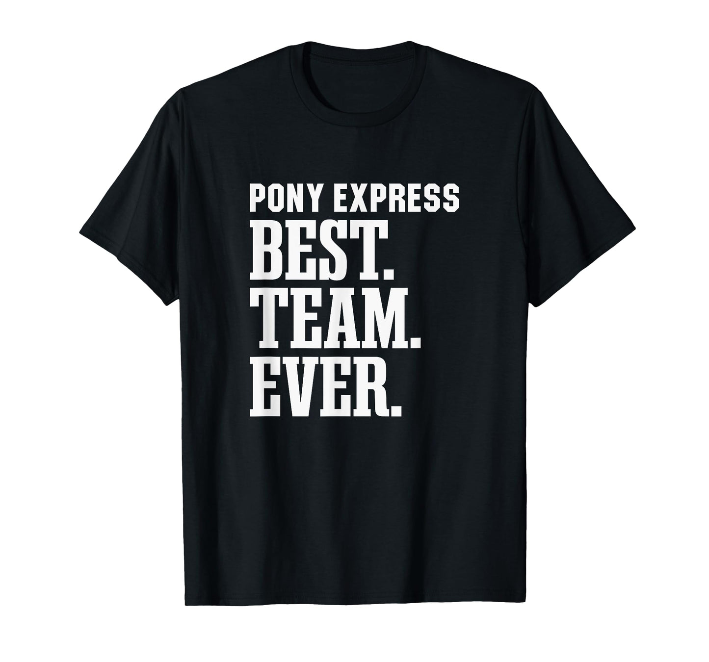 Huntington Pony Express Best Ever HS T-Shirt