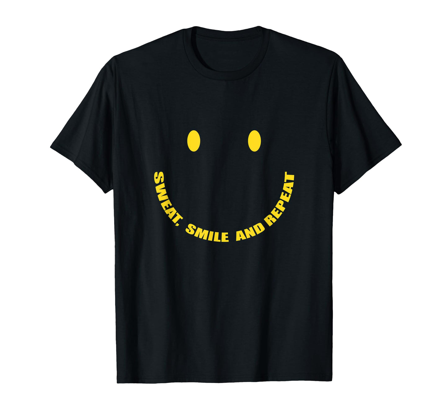 Sweat, Smile and Repeat Smily Face Workout Motivation T-Shirt