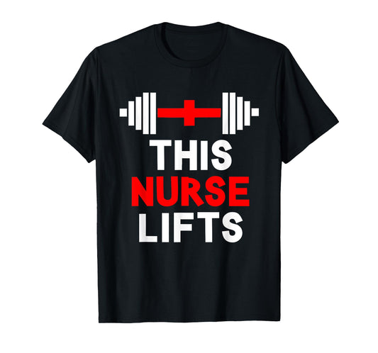 Funny This Nurse Lifts Gym Workout Fitness Training Nursing T-Shirt