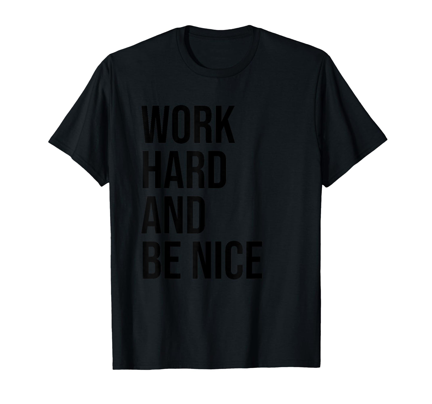 Work Hard And Be Nice Shirt,Dude Be Kind,Choose Kindness T-Shirt