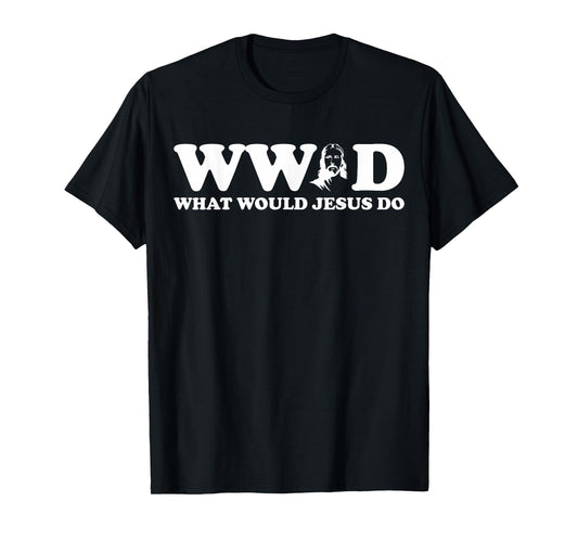 WWJD What Would Jesus Do T-Shirt
