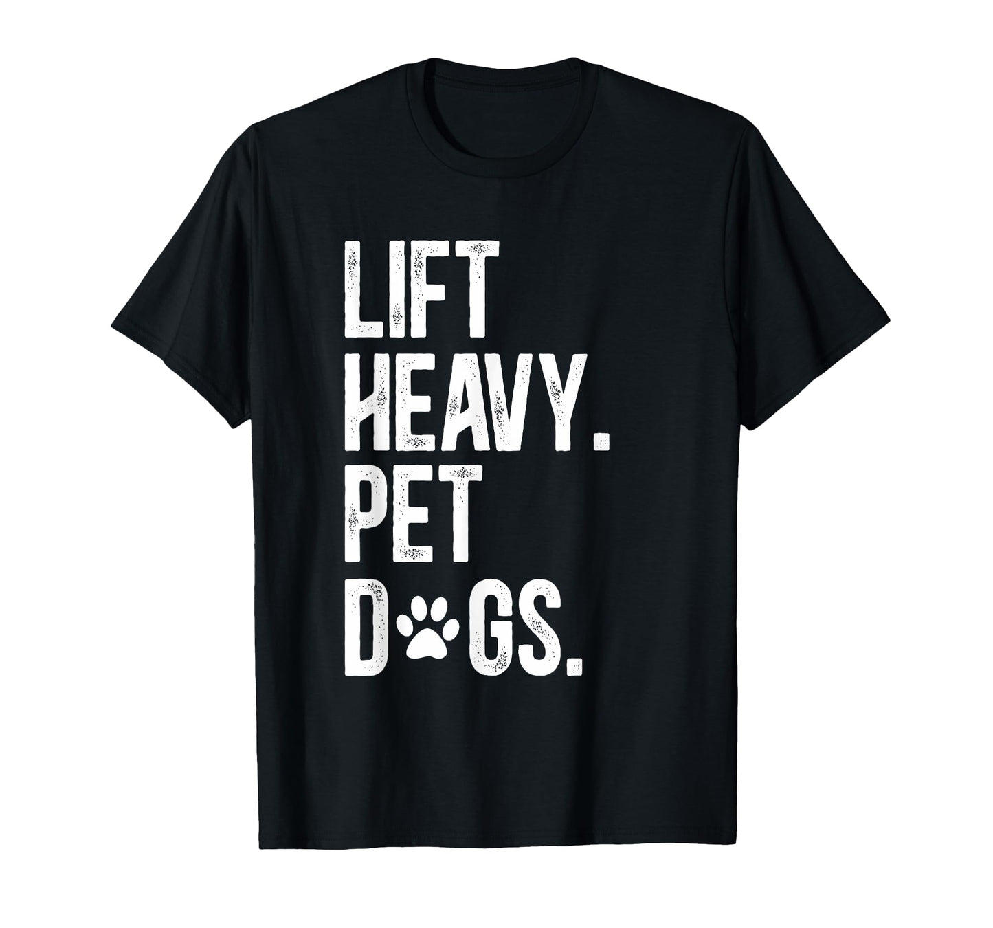 Fitness Lift Heavy Pet Dogs Funny Weightlifting T-Shirt