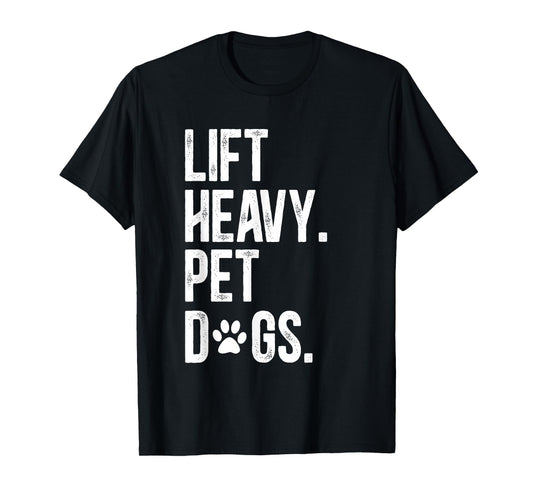Fitness Lift Heavy Pet Dogs Funny Weightlifting T-Shirt