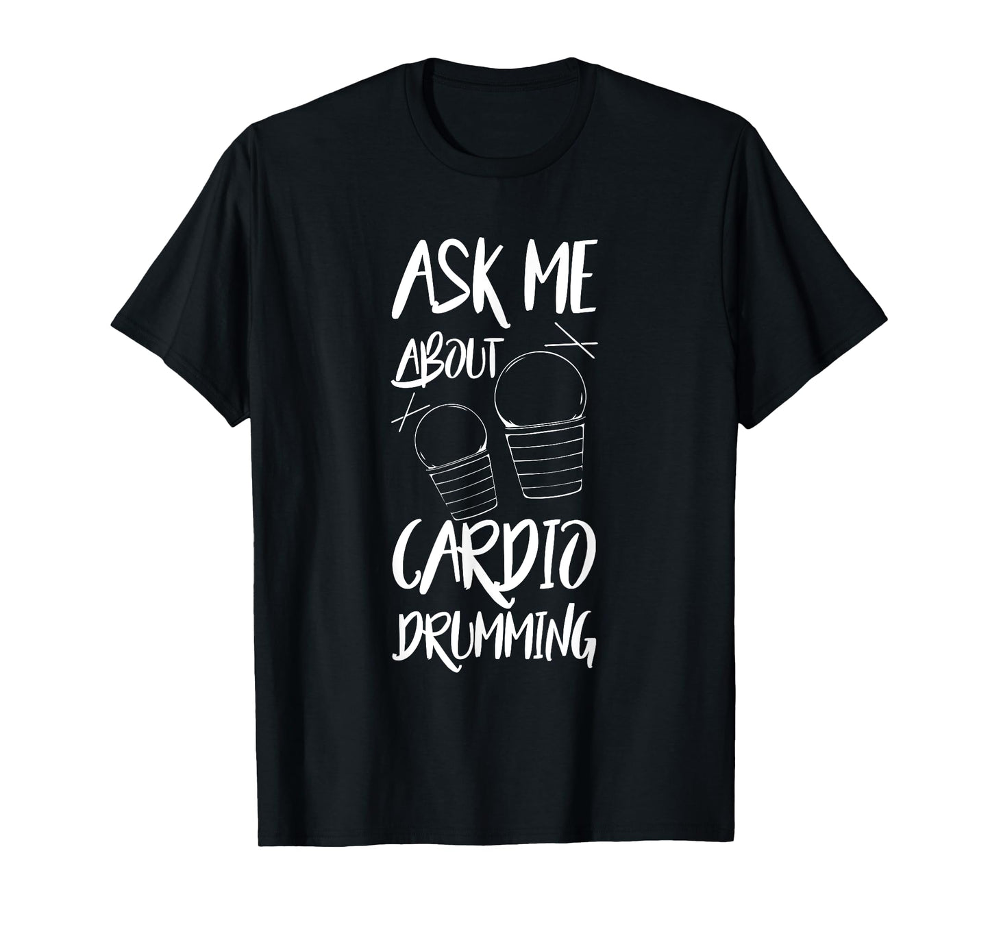 Cardio Drumming Gym Exercise Funny Fitness Class Workout T-Shirt