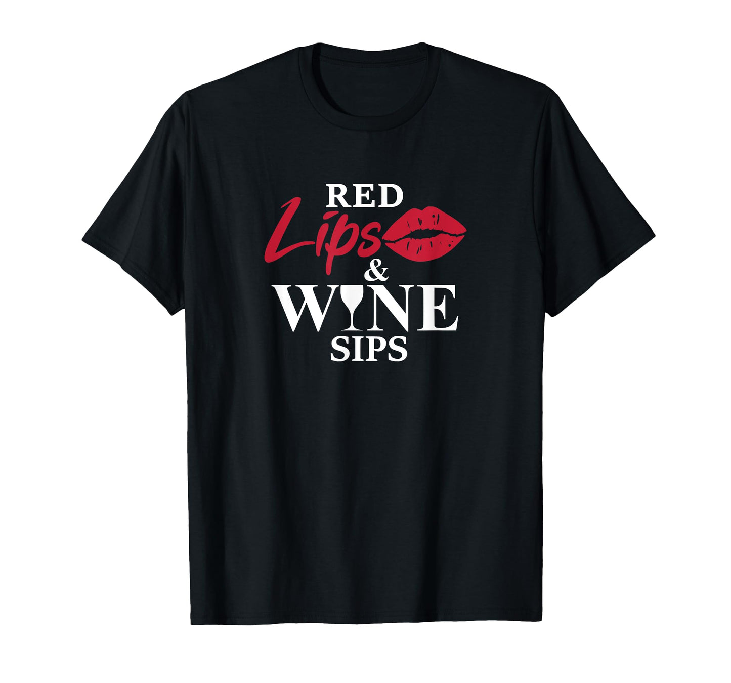 Red Lips And Wine Sips Funny Cool Wine Gift T-Shirt