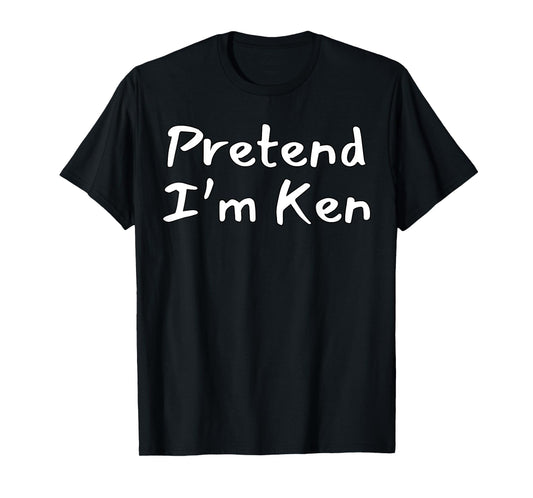Pretend Ken Funny Halloween Costume Idea T-Shirt