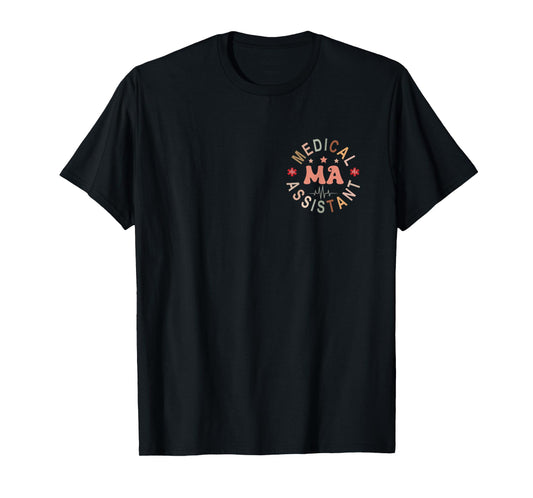 Medical Assistant MA CMA Nursing Doctor Assistant Student T-Shirt