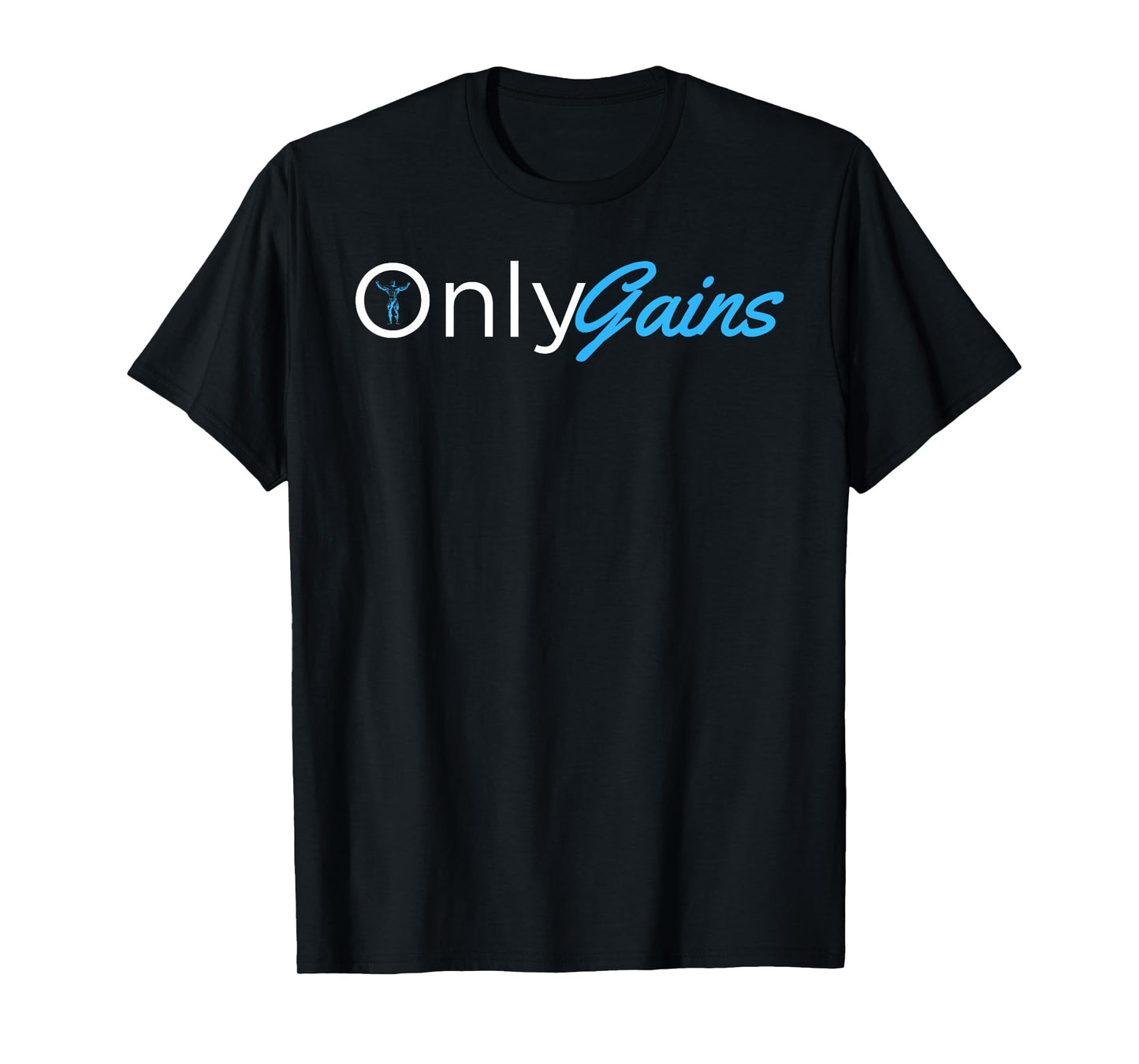 Only Gains - OnlyGains Funny Men's Fitness Bodybuilding T-Shirt