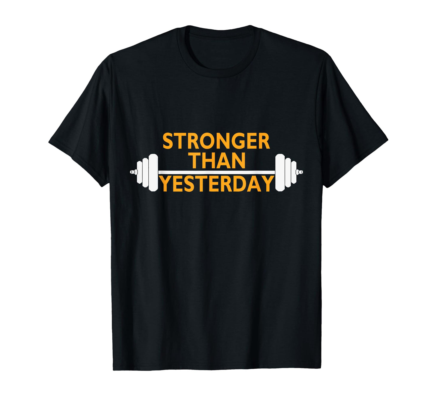 Stronger Than Yesterday tshirt. Motivational Muscle T-Shirt