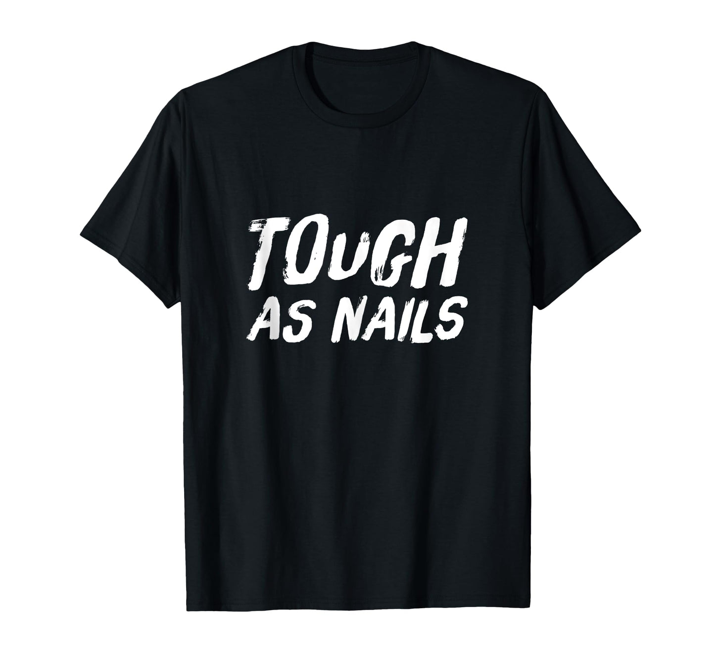 Tough as Nails Fun Attitude Positive Thinking Tank Top