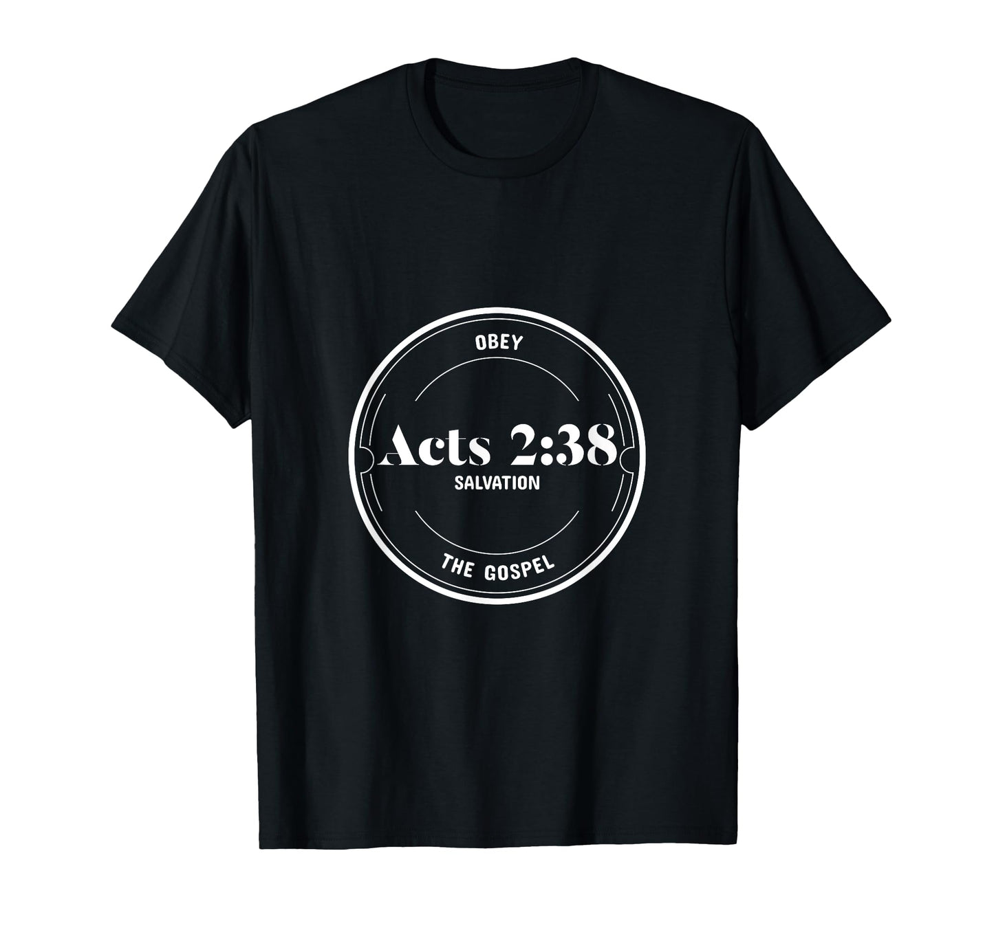Acts 2:38 Obey the Gospel - Pentecostal Christian T-Shirt T-Shirt