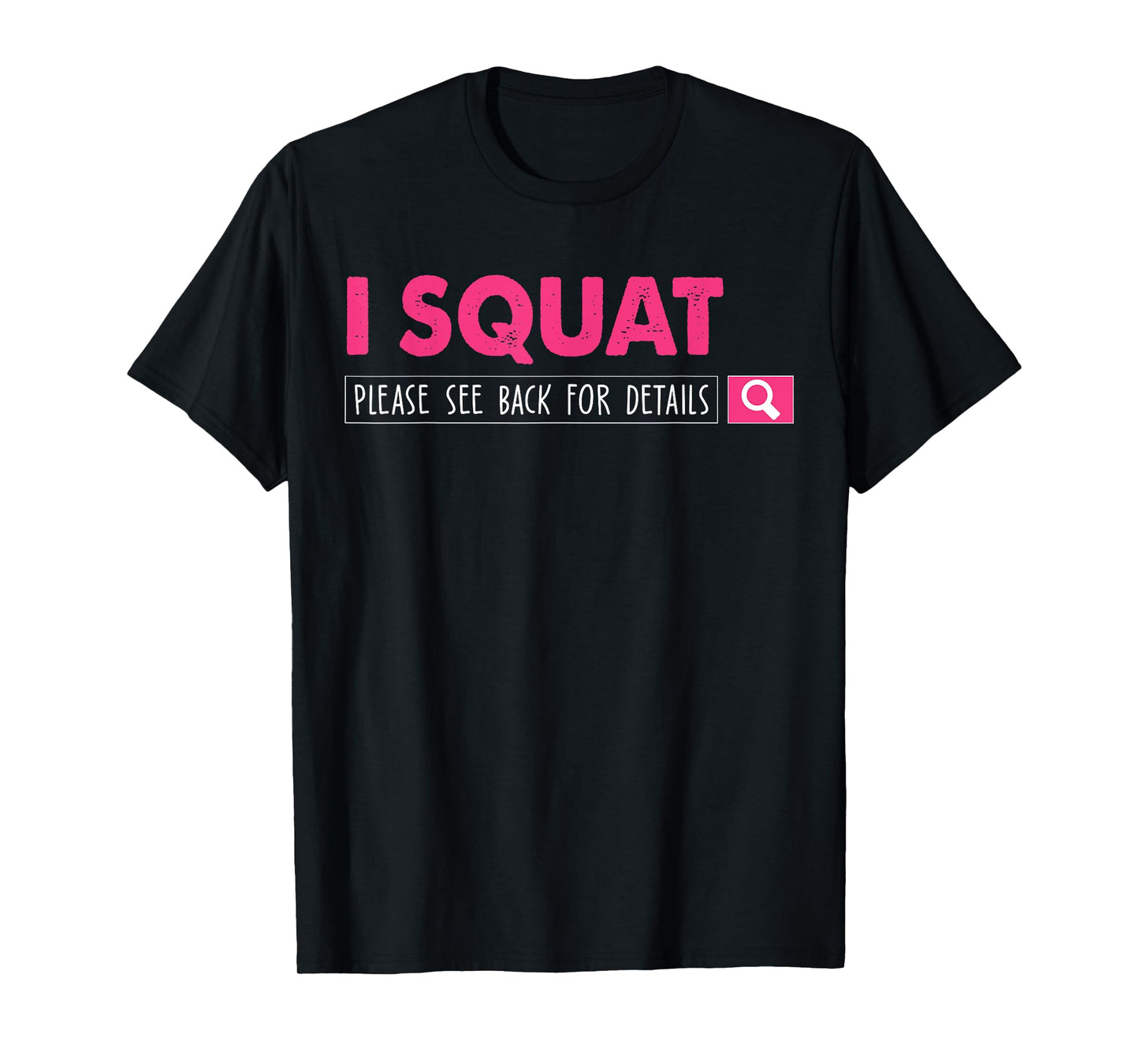 i squat please see back for details women T-Shirt