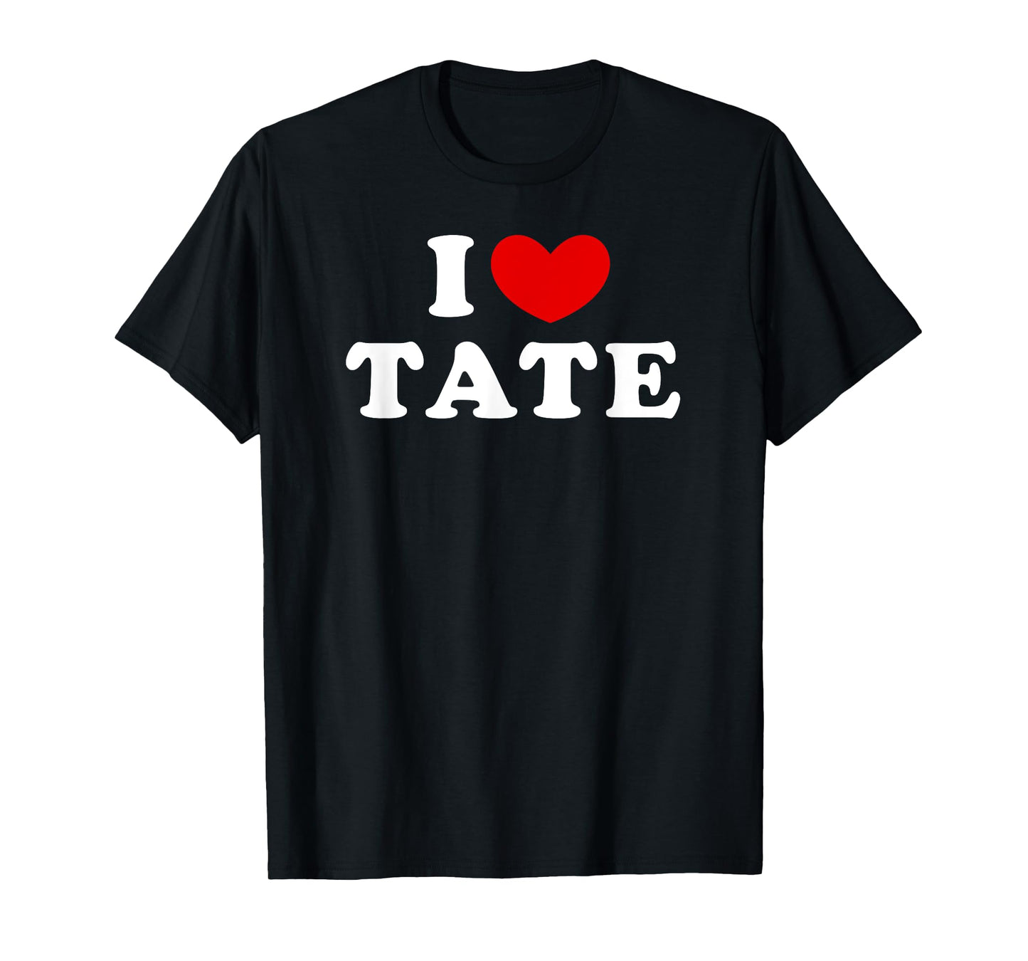 I Love Tate, I Heart Tate T-Shirt