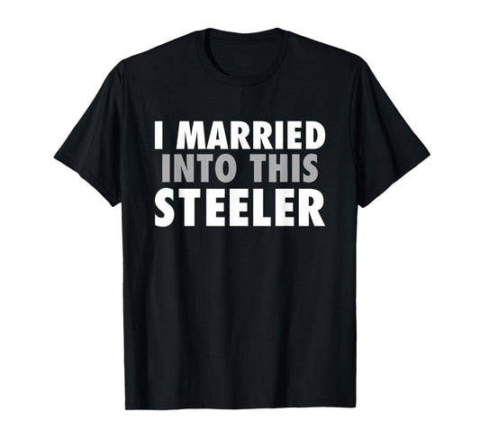 Steelers Fontana I Married Into This HS T-Shirt