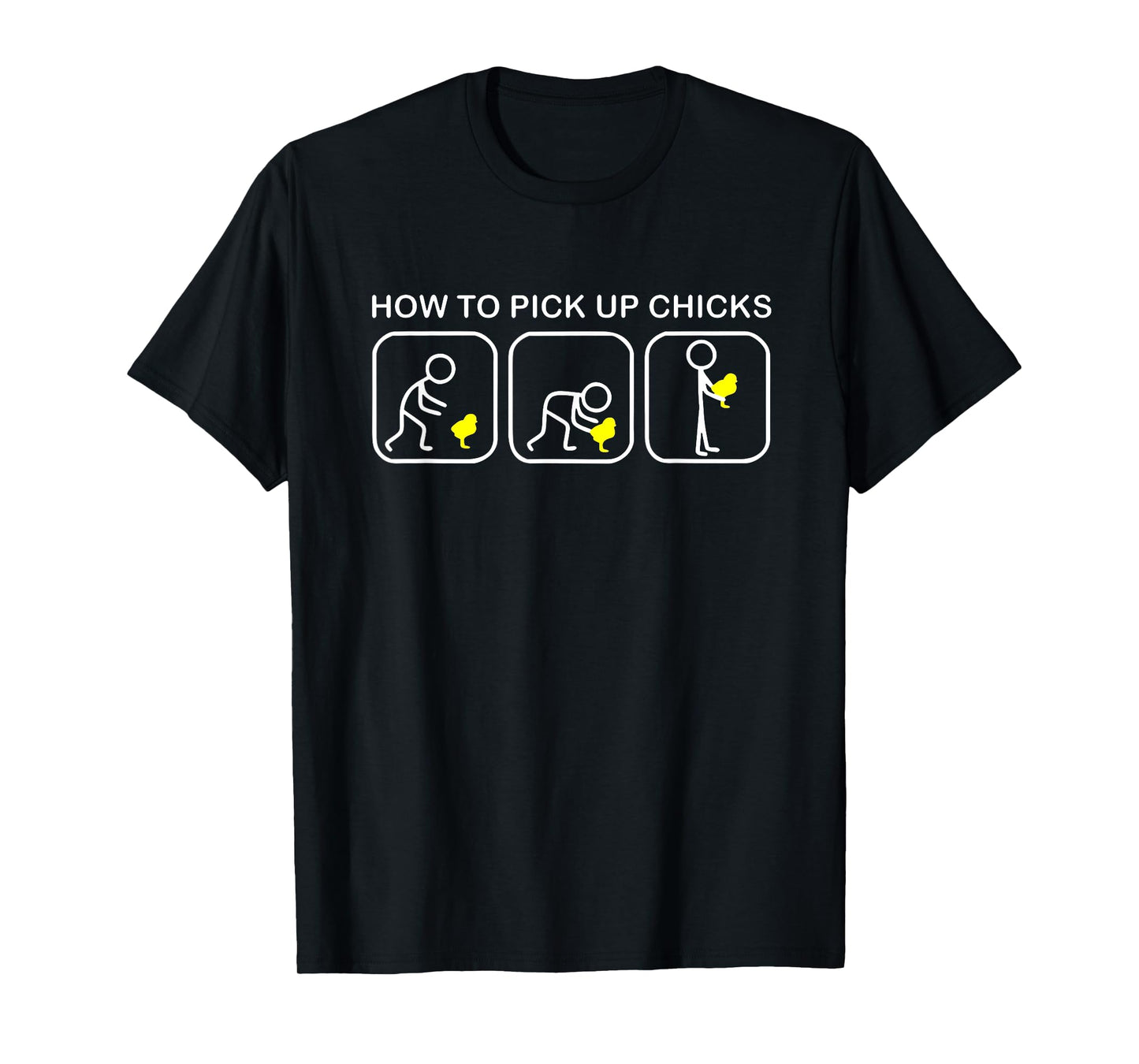 How To Pick Up Chicks Funny Chicken T-Shirt