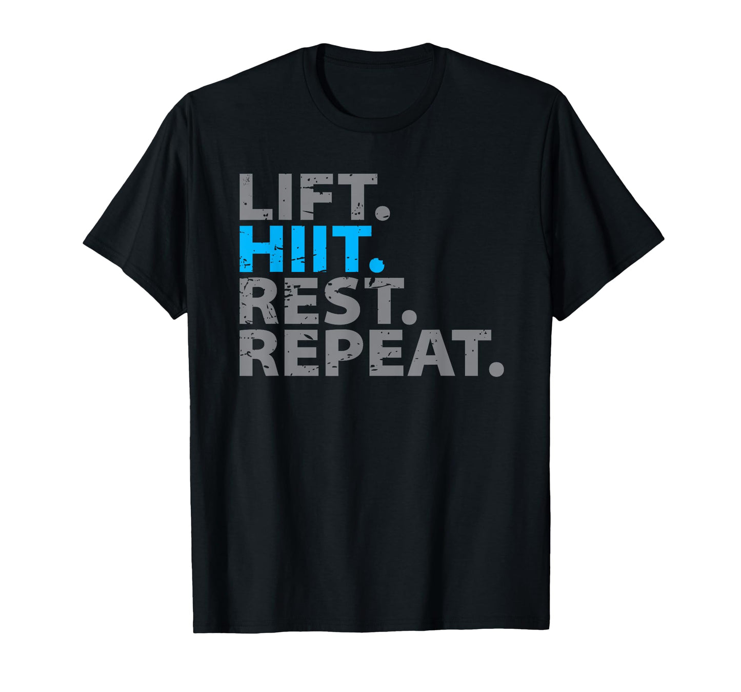 Lift Hiit Rest Repeat T-Shirt