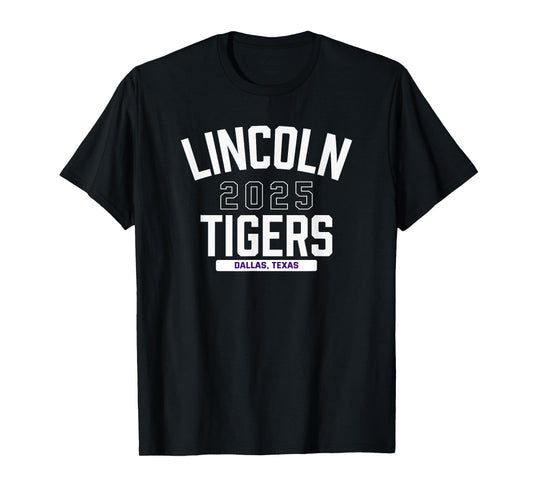 Lincoln Tigers Dallas, Texas 2025 T-Shirt
