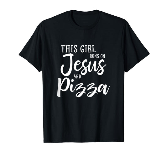 This Girl Runs On Jesus And Pizza Shirt Christian Gift