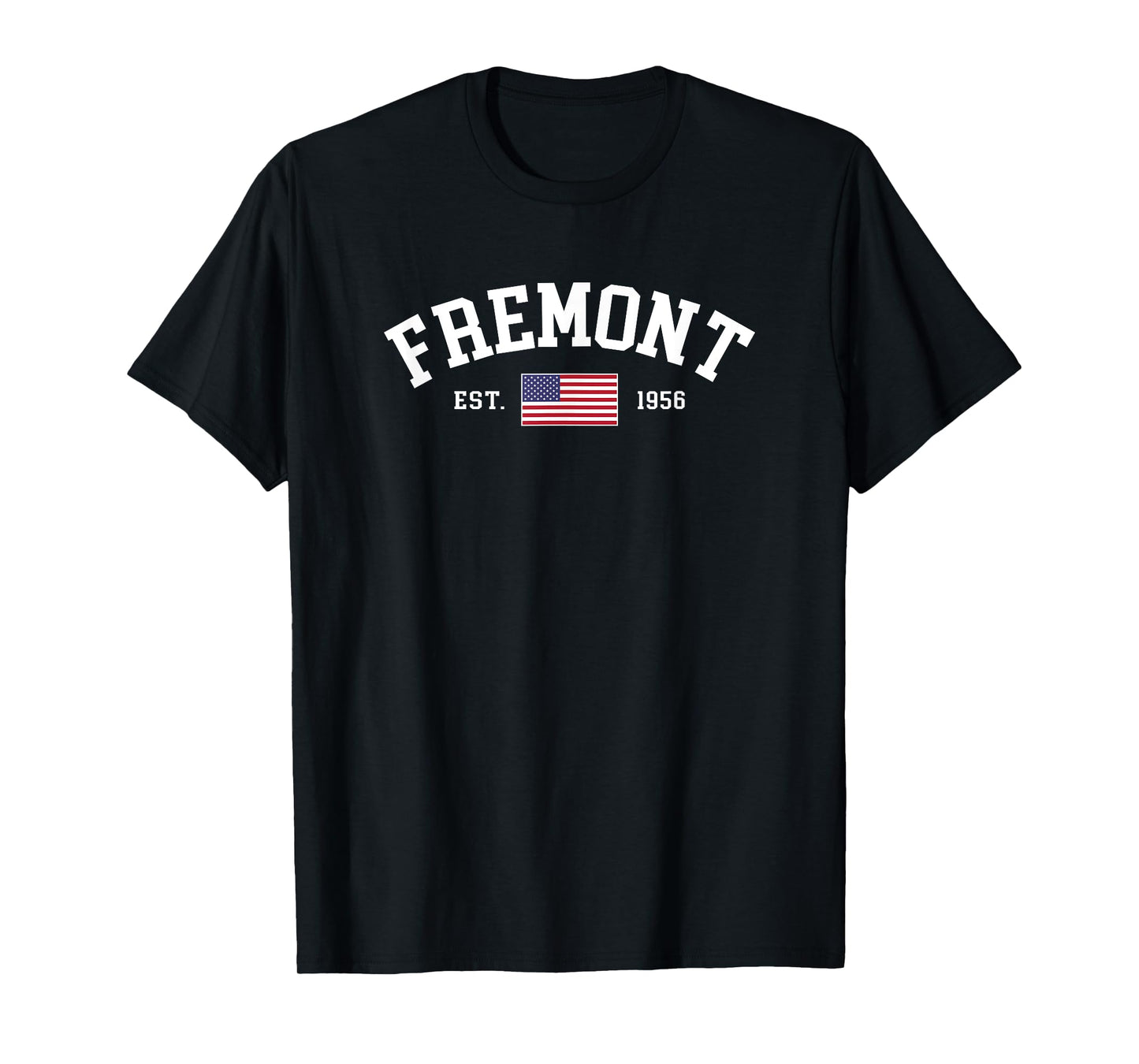 Fremont California July 4th US Flag Patriotic Women Kids Men T-Shirt