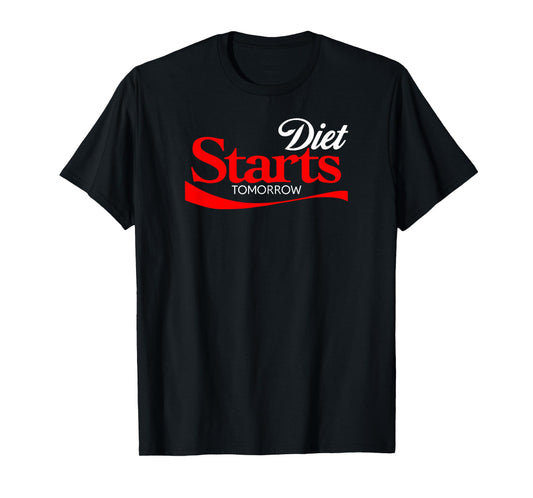 Diet Starts Tomorrow Shirt, Keto Paleo Vegan Funny T-Shirt T-Shirt