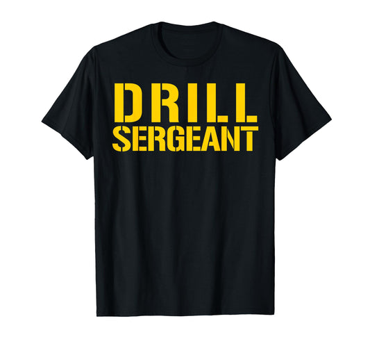 Drill Sergeant Uniform Military Boot Camp Instructor T-Shirt