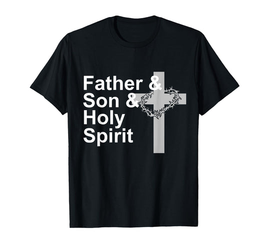Father Son Holy Spirit TShirt Christian Love Gift T-Shirt