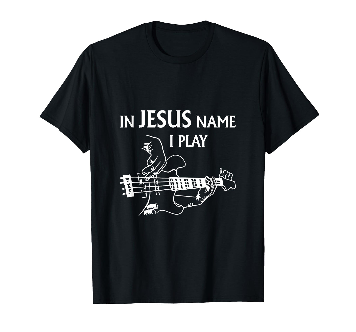 In Jesus Name I Play Bass Guitar Guitarist Player Men's T-Shirt