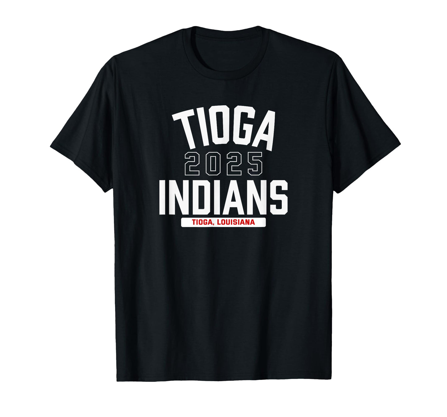 Tioga Indians Tioga, Louisiana 2025 T-Shirt