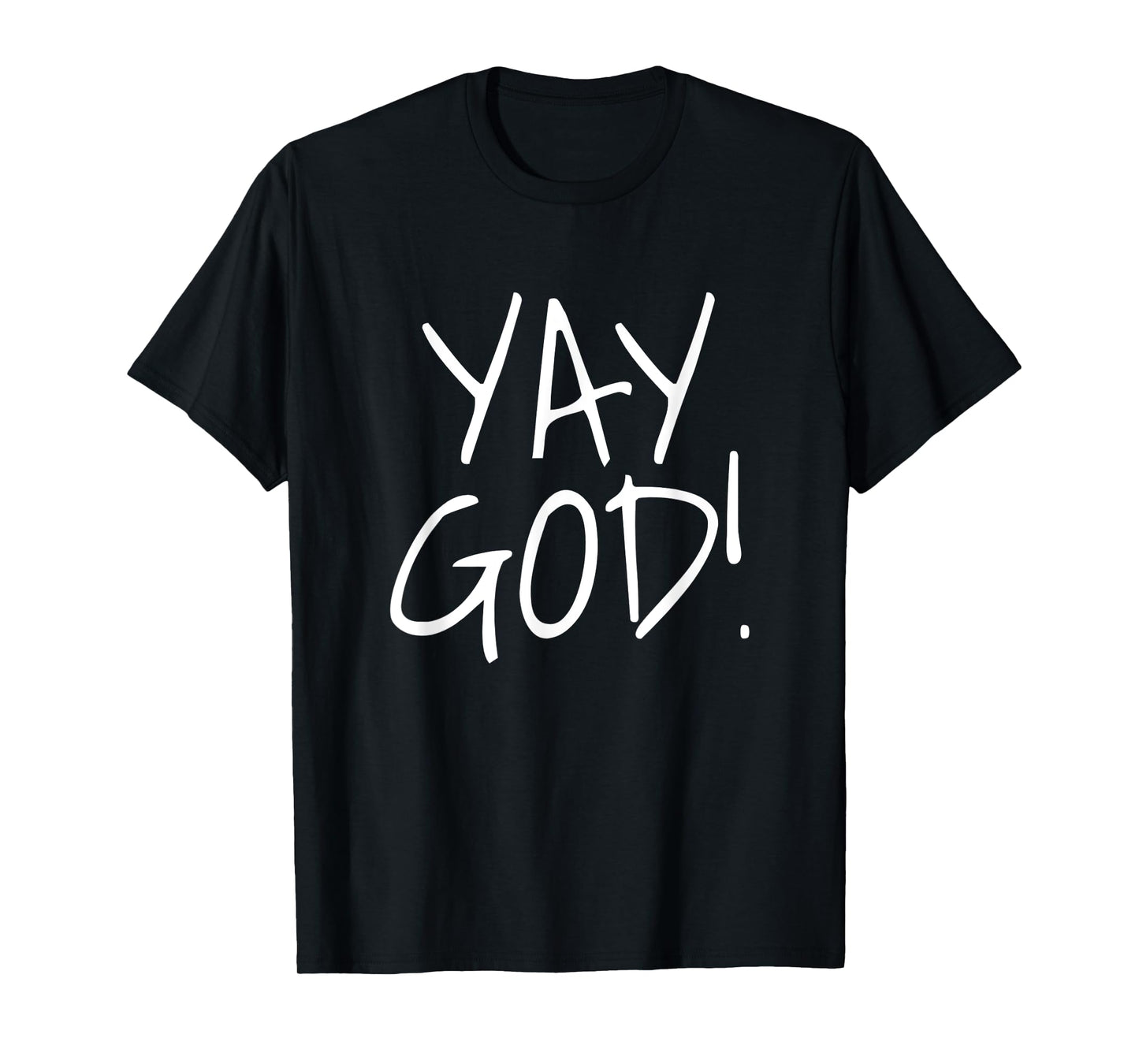 Yay God! Graphic T-Shirt