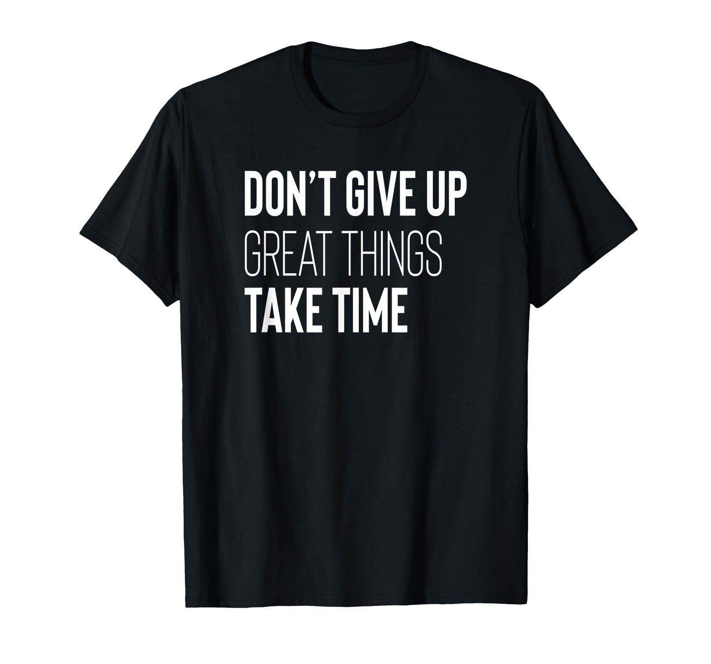 Don't Give Up Inspirational Quote Motivational Workout Gym T-Shirt