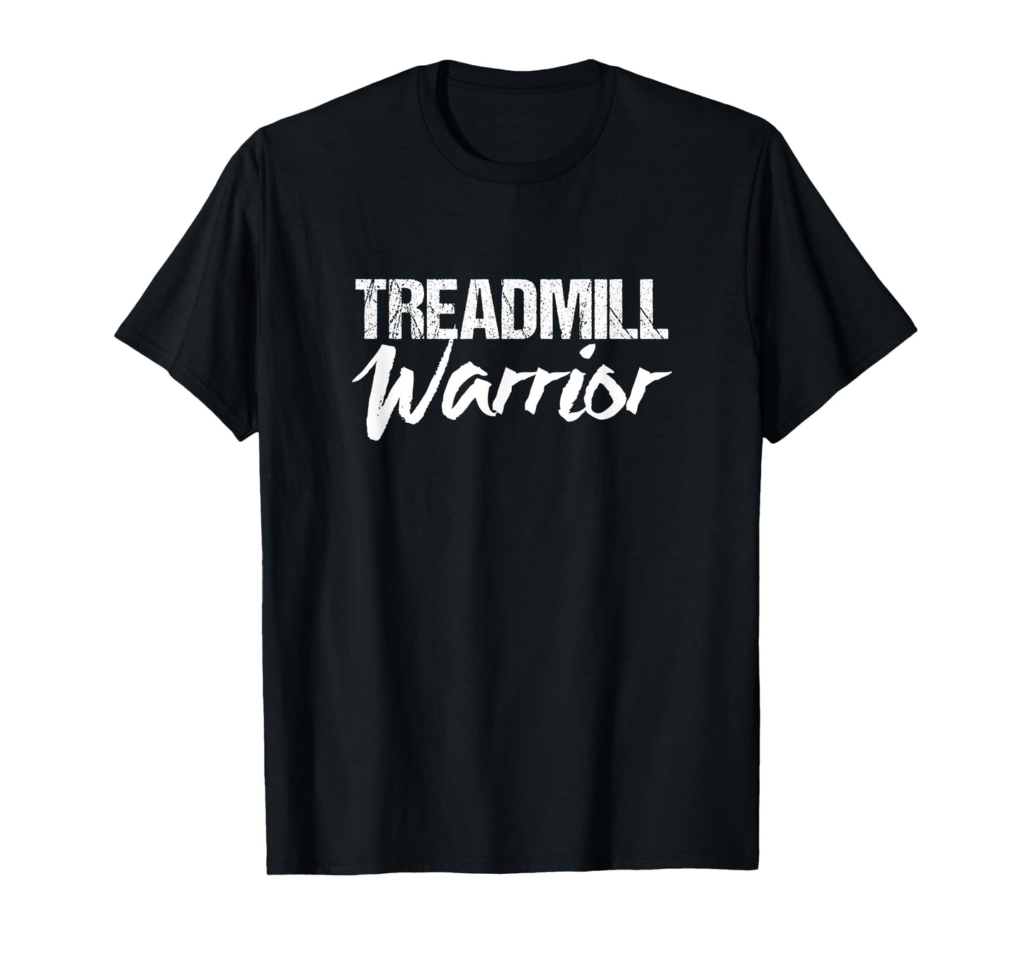Treadmill Machine | Treadmill Warrior T-Shirt