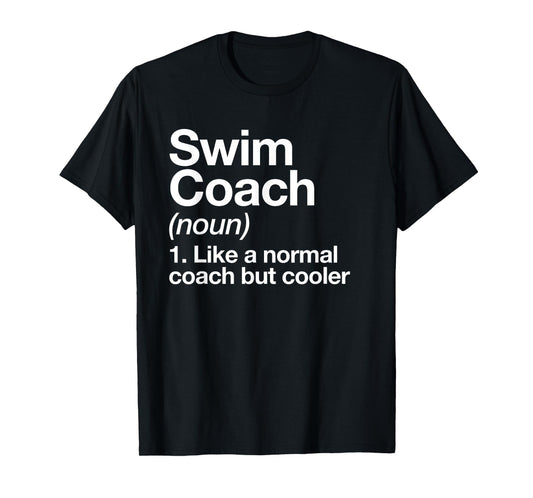 Swim Coach Funny Sports Definition Trainer Instructor School T-Shirt