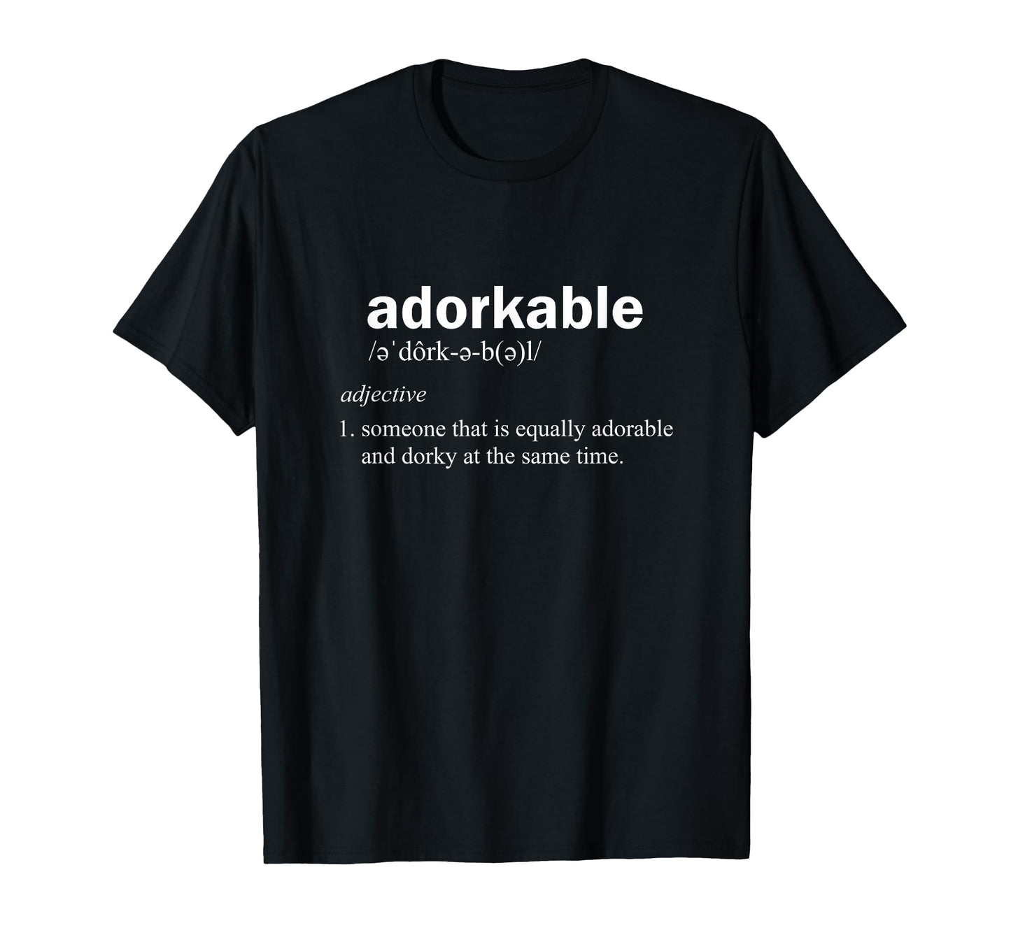 Adorkable Definition Funny Gift for Geek Men T-Shirt