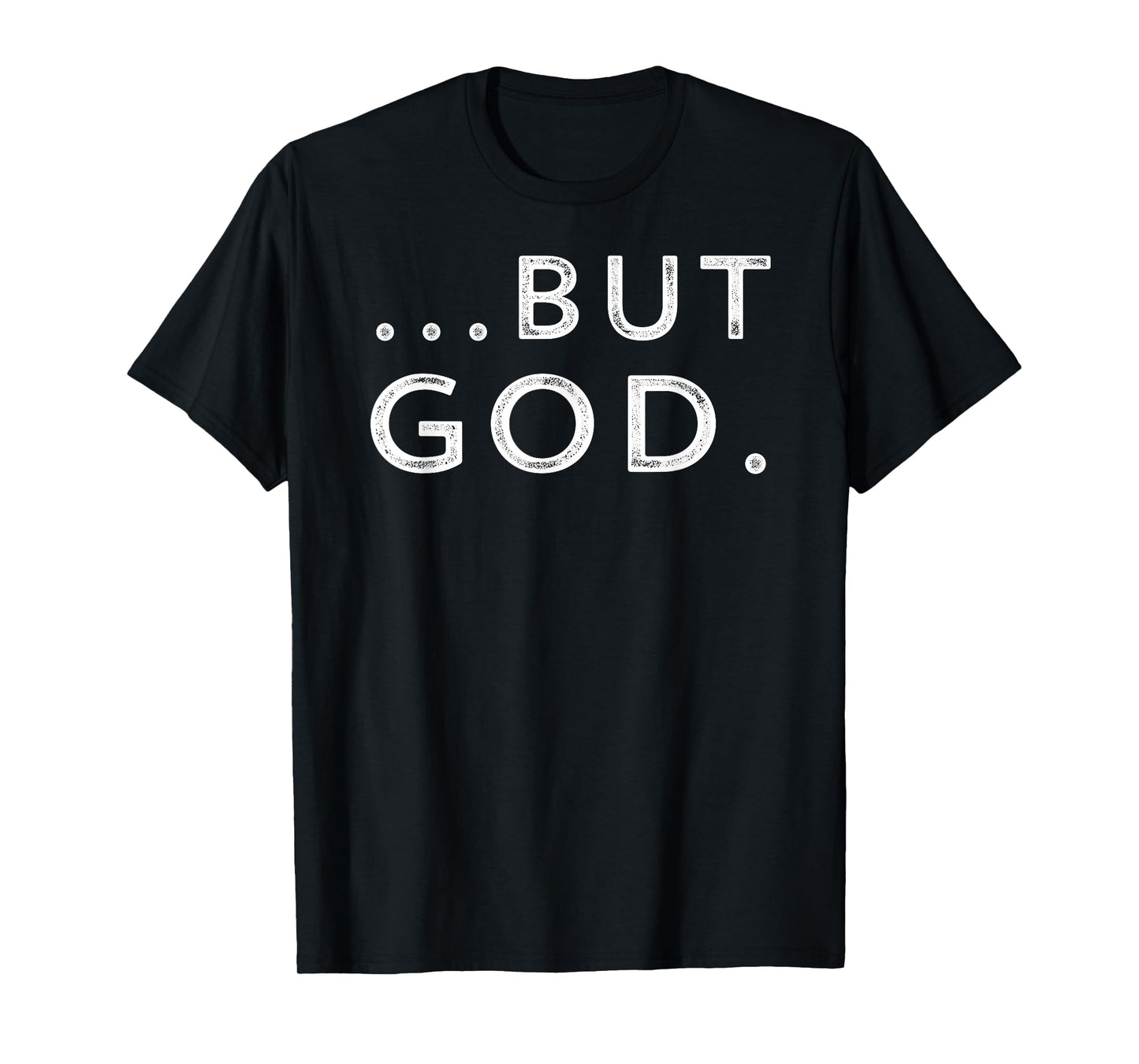 Christian But God Inspirational Gift John 3:16 T-Shirt