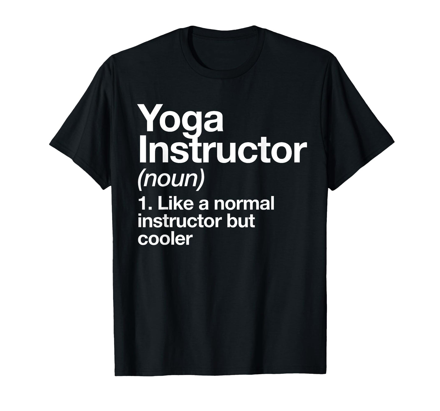 Yoga Instructor Funny Definition Gym Trainer Coach Sports T-Shirt