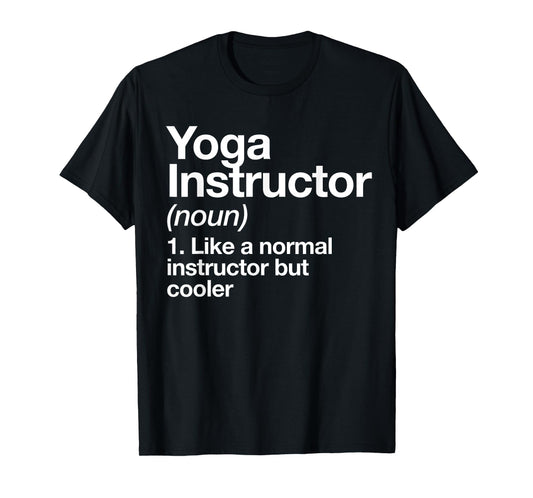 Yoga Instructor Funny Definition Gym Trainer Coach Sports T-Shirt