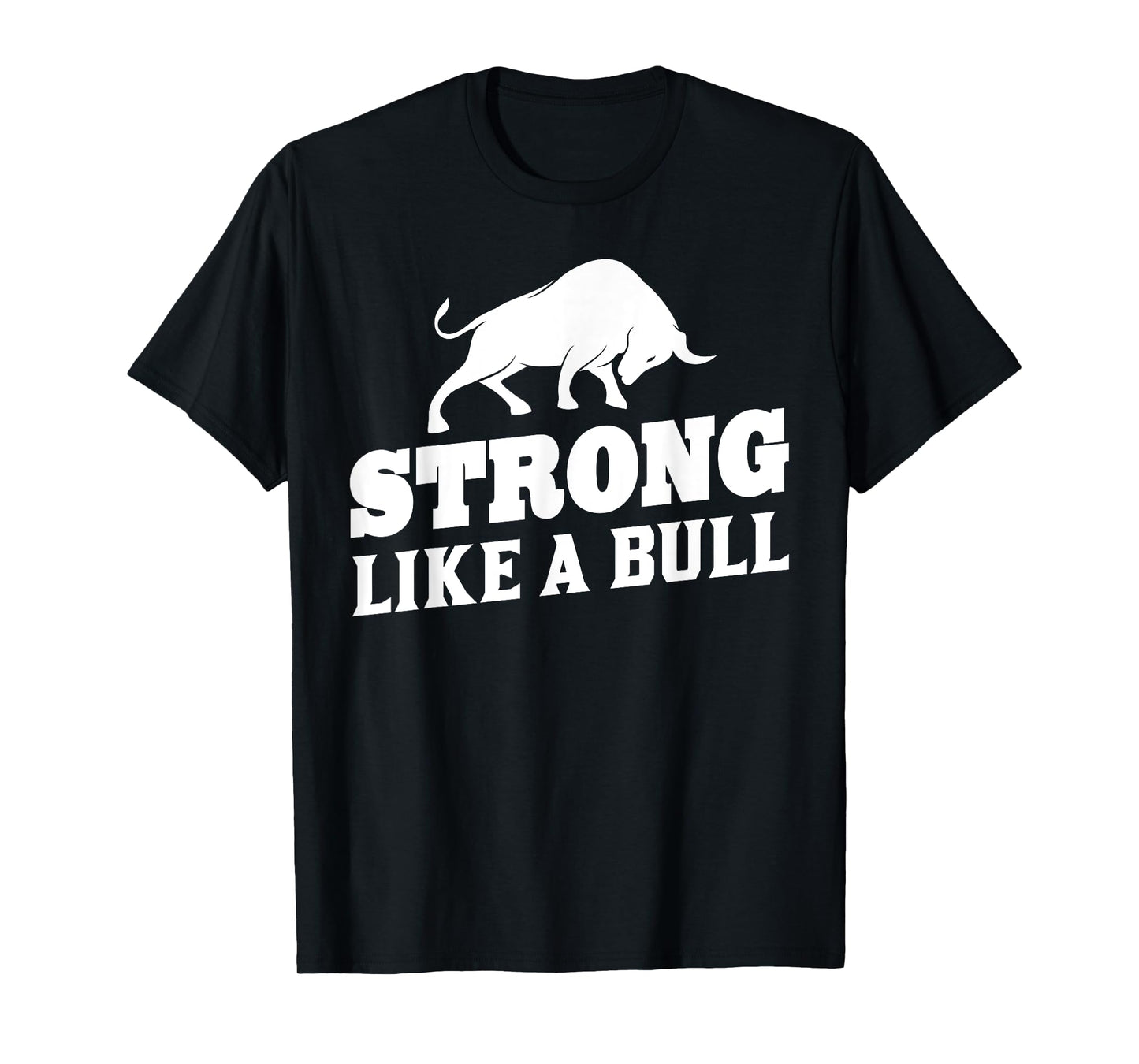 Strong Like A Bull Powerlifting Bodybuilding T-Shirt