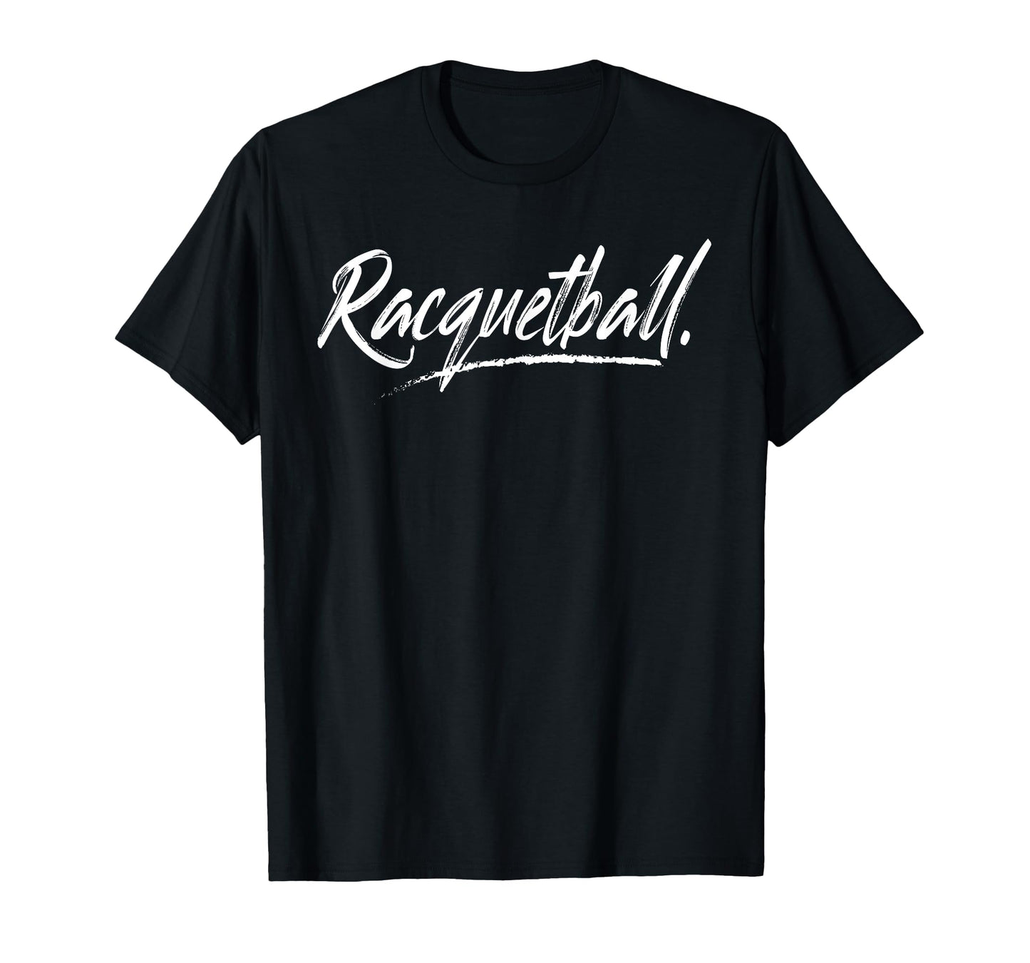 Racquetball T-Shirt in a Cool Aggressive Font T-Shirt