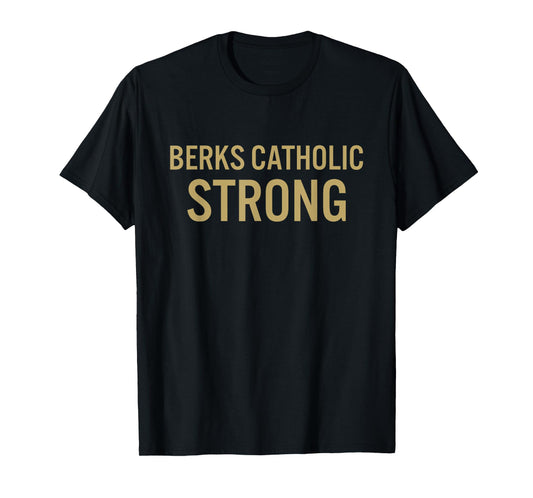 Berks Catholic High School Strong T-Shirt