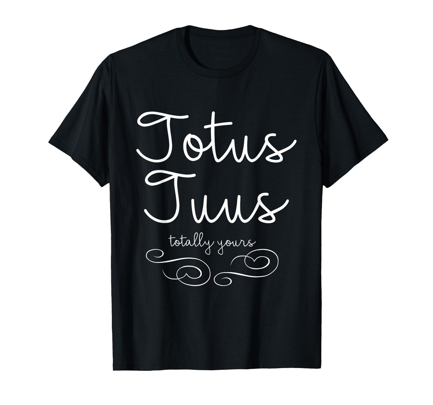 Totus Tuus Totally Yours T-Shirt Christian Catholic Mary Tee T-Shirt