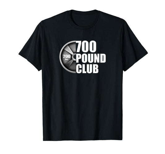 700 Pound Club Powerlifting T-Shirt
