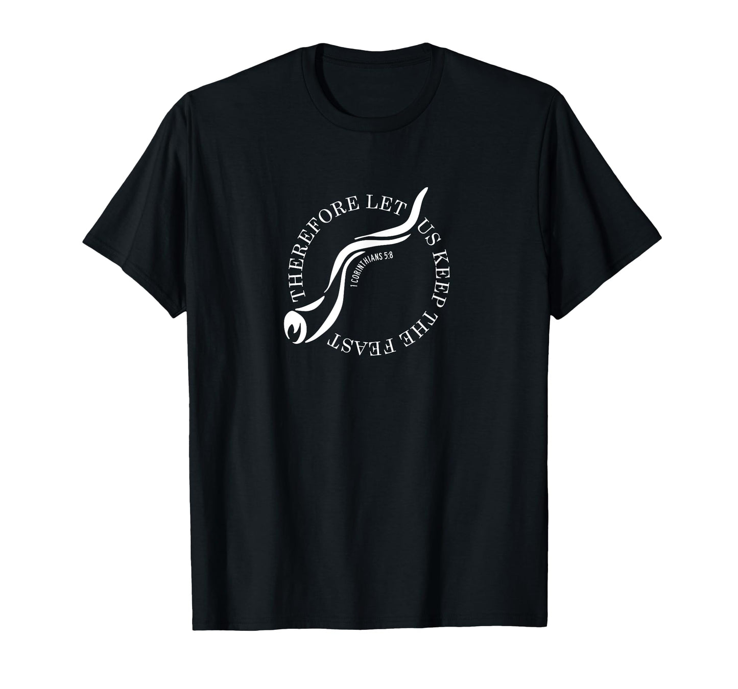 Therefore Let Us Keep The Feast, 1 Corinthians 5:8 Shofar T-Shirt