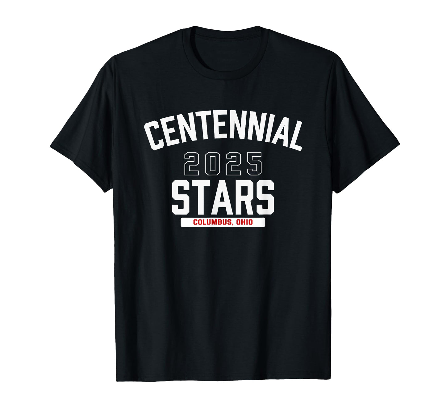 Centennial Stars Columbus, Ohio 2025 T-Shirt