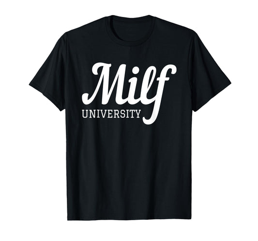 Milf University - Fit Hot Mom Milf for Mother's Day Funny T-Shirt