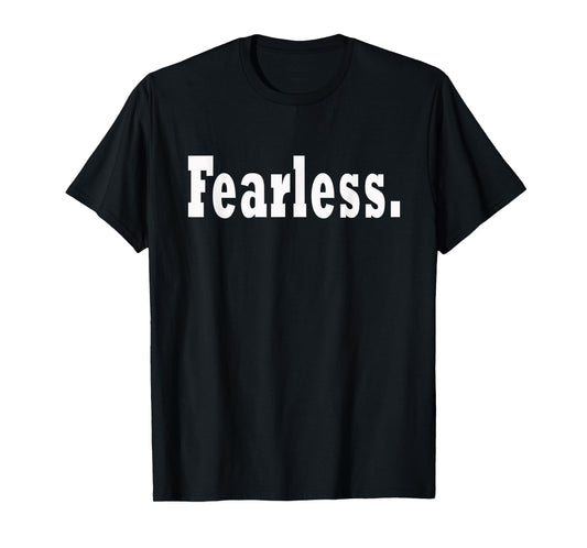 Fearless T-Shirt Motivation Entrepreneur Workout Gym Fitness T-Shirt