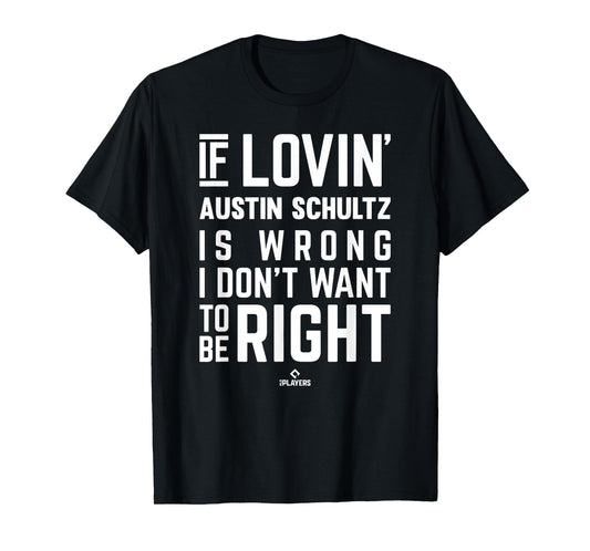 If Loving Austin Schultz Prospect Baseball Fan Gear T-Shirt