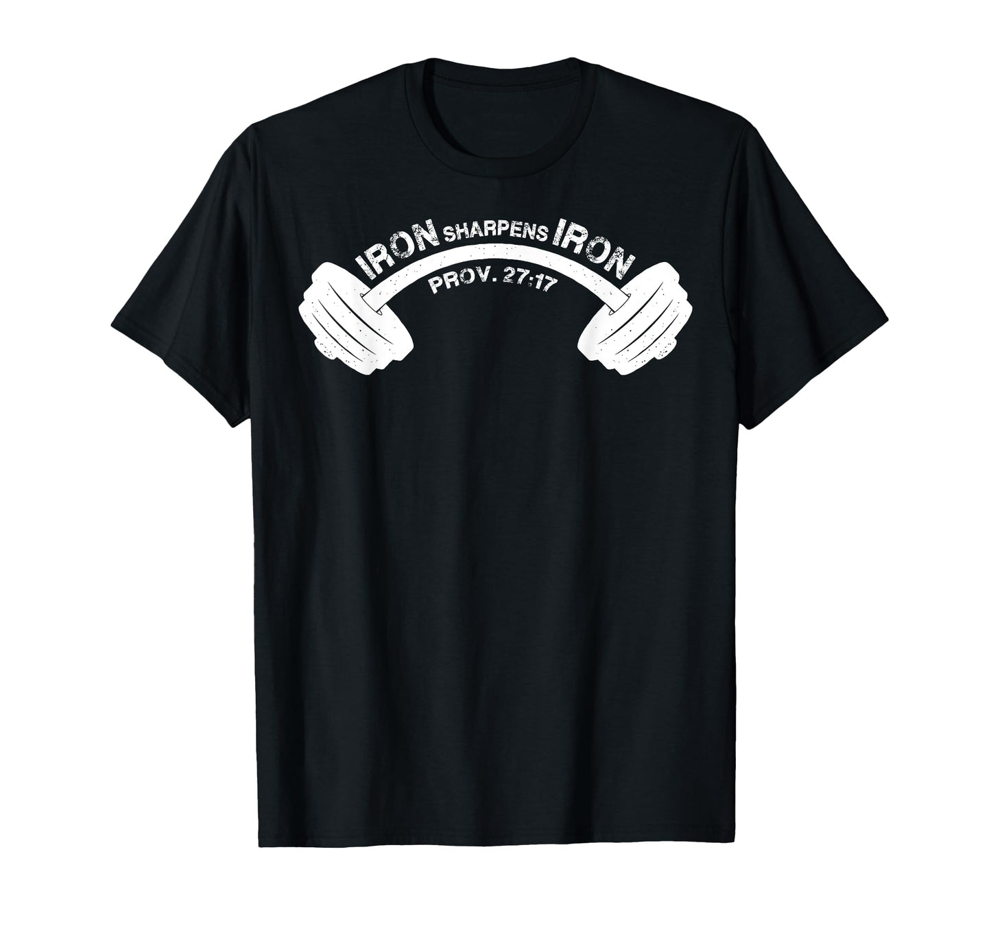 Iron Sharpens Iron Proverbs 27:17 Bible Verse T-Shirt