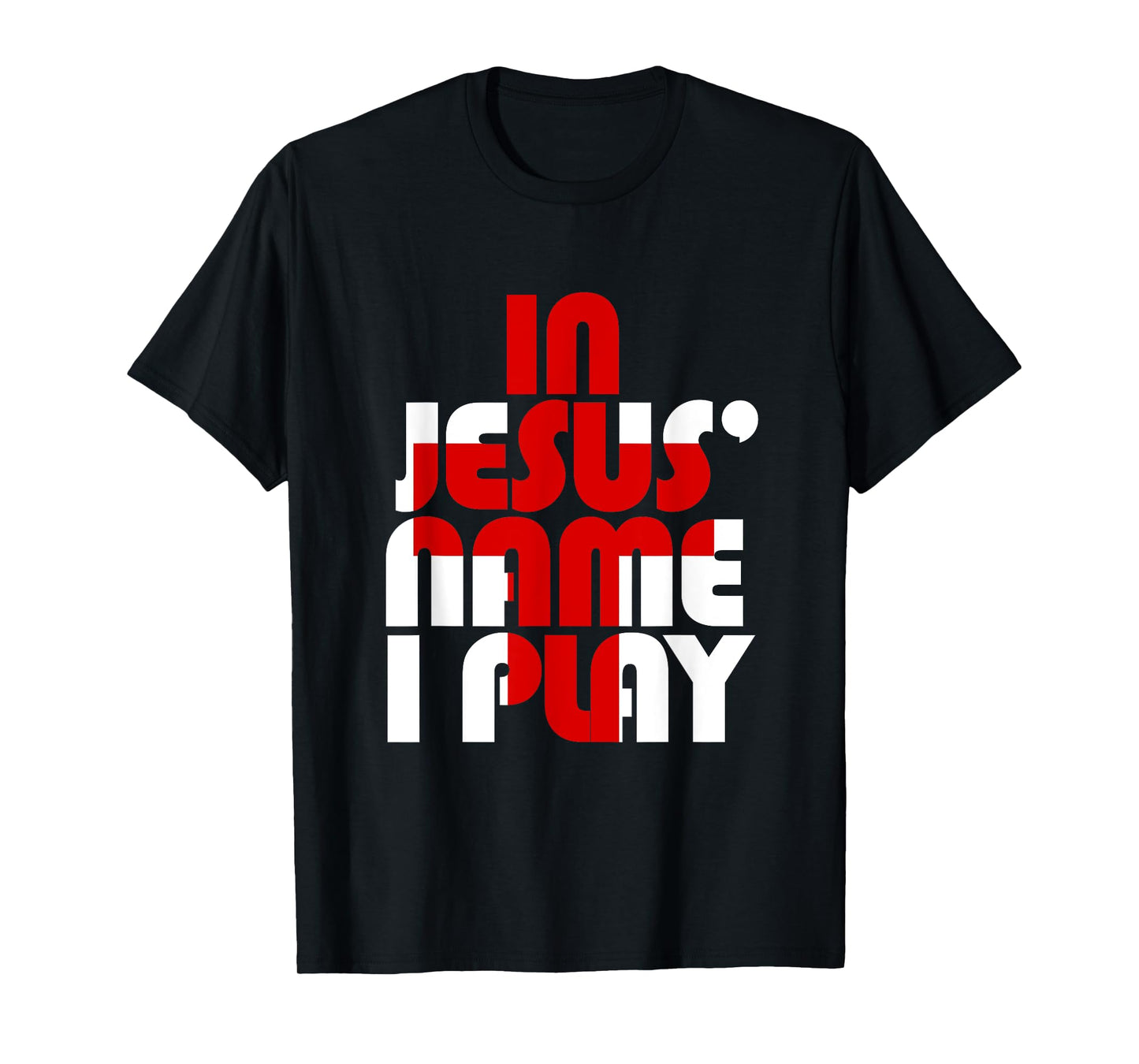 Christian Athlete Sports: In Jesus Name I Play T-Shirt