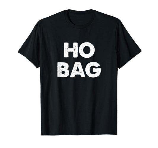 Ho Bag T-Shirt
